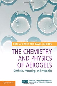 The Chemistry and Physics of Aerogels