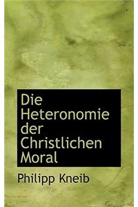 Die Heteronomie Der Christlichen Moral