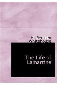 The Life of Lamartine