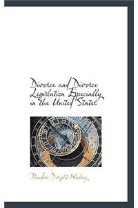 Divorce and Divorce Legislation Especially in the United States