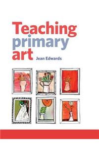 Teaching Primary Art