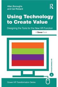 Using Technology to Create Value