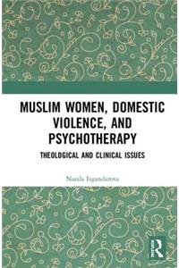 Muslim Women, Domestic Violence, and Psychotherapy