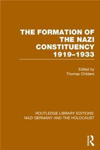 Formation of the Nazi Constituency 1919-1933 (Rle Nazi Germany & Holocaust)