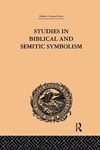 Studies in Biblical and Semitic Symbolism