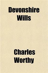 Devonshire Wills