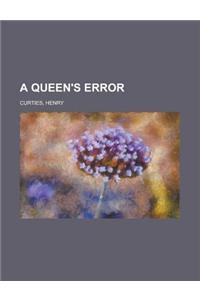 A Queen's Error