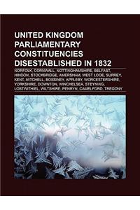 United Kingdom Parliamentary Constituencies Disestablished in 1832