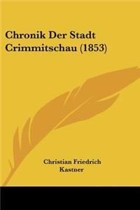Chronik Der Stadt Crimmitschau (1853)
