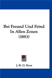 Bei Freund Und Feind in Allen Zonen (1883)
