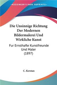 Unsinnige Richtung Der Modernen Bildermalerei Und Wirkliche Kunst