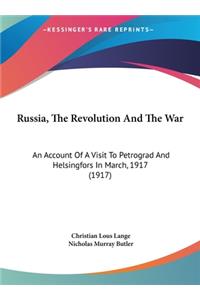 Russia, the Revolution and the War