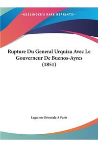 Rupture Du General Urquiza Avec Le Gouverneur de Buenos-Ayres (1851)
