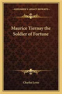 Maurice Tiernay the Soldier of Fortune