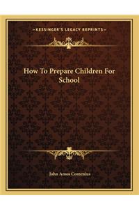 How to Prepare Children for School