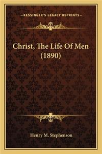 Christ, the Life of Men (1890)