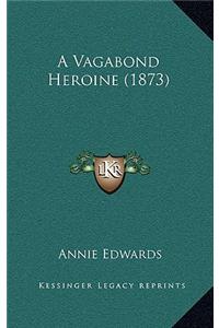 A Vagabond Heroine (1873)