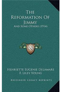 The Reformation Of Jimmy