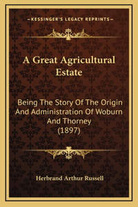 A Great Agricultural Estate