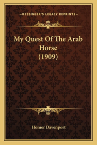 My Quest Of The Arab Horse (1909)