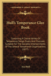 Hull's Temperance Glee Book