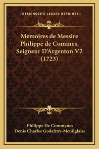Memoires de Messire Philippe de Comines, Seigneur D'Argenton V2 (1723)