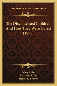 Discontented Children And How They Were Cured (1855)