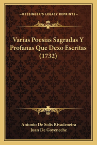 Varias Poesias Sagradas Y Profanas Que Dexo Escritas (1732)