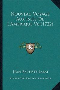 Nouveau Voyage Aux Isles De L'Amerique V6 (1722)