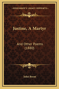 Justine, A Martyr