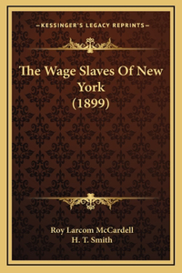 The Wage Slaves Of New York (1899)