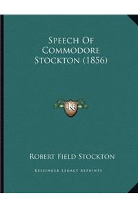 Speech Of Commodore Stockton (1856)