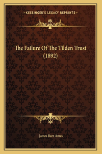The Failure Of The Tilden Trust (1892)