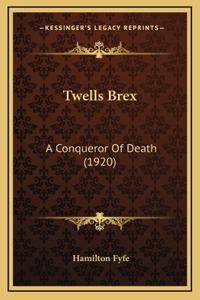 Twells Brex
