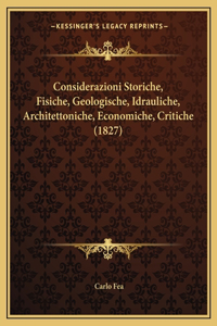 Considerazioni Storiche, Fisiche, Geologische, Idrauliche, Architettoniche, Economiche, Critiche (1827)