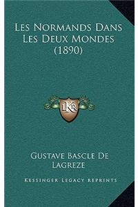 Les Normands Dans Les Deux Mondes (1890)