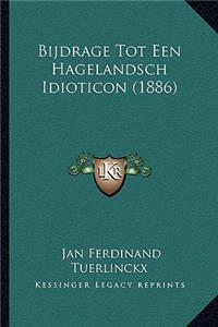 Bijdrage Tot Een Hagelandsch Idioticon (1886)