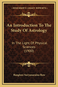 An Introduction To The Study Of Astrology