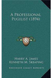A Professional Pugilist (1894)