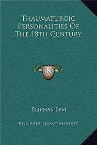 Thaumaturgic Personalities of the 18th Century