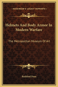 Helmets And Body Armor In Modern Warfare