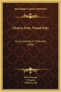 L'Amico Fritz, Friend Fritz