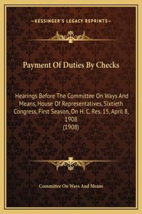 Payment Of Duties By Checks