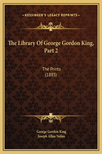 Library Of George Gordon King, Part 2