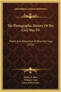 The Photographic History Of The Civil War V9