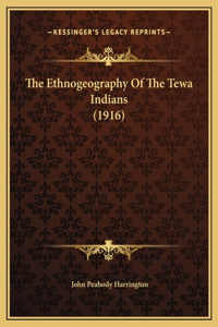 The Ethnogeography Of The Tewa Indians (1916)