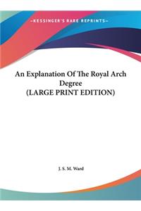 An Explanation of the Royal Arch Degree
