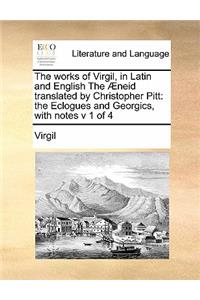 The works of Virgil, in Latin and English The Æneid translated by Christopher Pitt