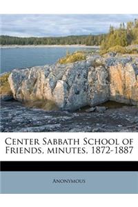 Center Sabbath School of Friends, Minutes, 1872-1887