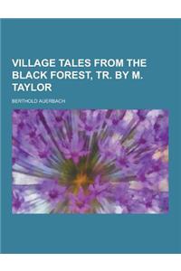 Village Tales from the Black Forest, Tr. by M. Taylor